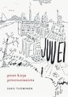 Juu ei. Pieni kirja priorisoinnista by Saku Tuominen