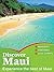 Discover Maui by Ned Friary