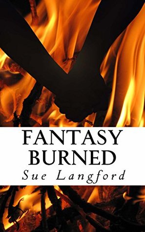 Fantasy Burned (The Fantasy Series Book 2)