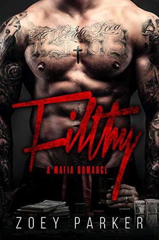 Filthy (Kindle Edition)