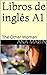 Libros de inglés A1: The Ot...