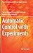 Automatic Control with Experiments (Advanced Textbooks in Control and Signal Processing)