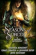 Seasons of Sorcery: A Fantasy Romance Anthology