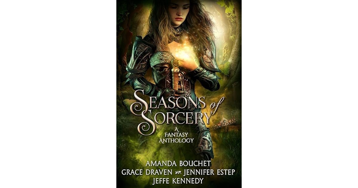 Seasons Of Sorcery A Fantasy Anthology By Amanda Bouchet