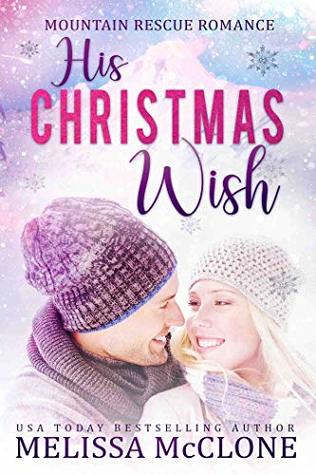 His Christmas Wish (Mountain Rescue Romance, #1)