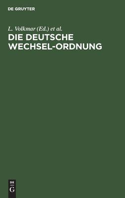 Die Deutsche Wechsel-Ordnung (German Edition)