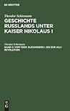Vom Tode Alexanders I. bis zur Juli-Revolution (German Edition)