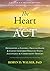 The Heart of ACT: Developing a Flexible, Process-Based, and Client-Centered Practice Using Acceptance and Commitment Therapy