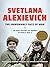 The Unwomanly Face of War by Svetlana Alexievich
