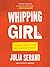 Whipping Girl by Julia Serano
