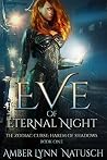 Eve of Eternal Night by Amber Lynn Natusch Eve of Eternal Night by Amber Lynn Natusch