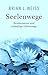 Seelenwege by Brian L. Weiss