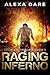 Raging Inferno: A Post-Apocalyptic/Dystopian Adventure (Children of the Elements Book 3)
