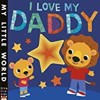 I Love My Daddy (My Little World)
