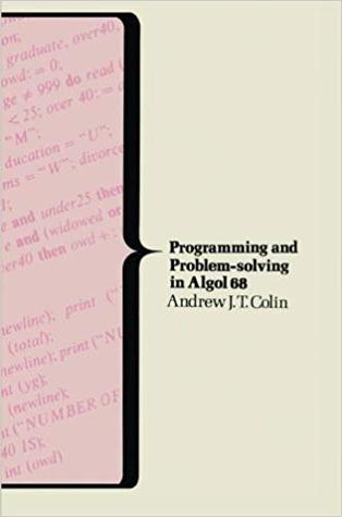 Programming and Problem-Solving in Algol 68 (Paperback)
