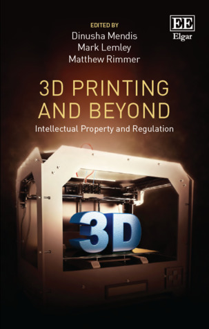 3D Printing and Beyond: Intellectual Property and Regulation (Hardcover)