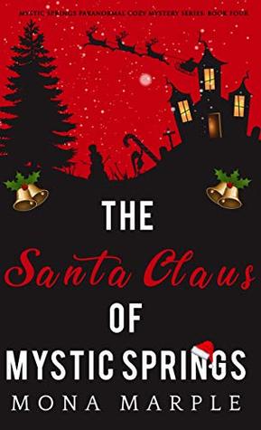 The Santa Claus of Mystic Springs (Mystic Springs #4)