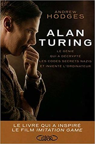 Alan Turing, Le Génie que a décrypté les codes secrets nazis et inventé l'ordinateur