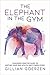 The Elephant in the Gym