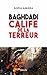 Baghdadi, calife de la terreur by Sofia Amara
