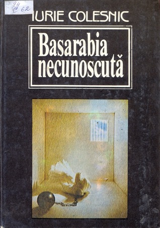 Basarabia necunoscută Vol. 1