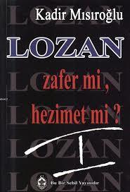 Lozan Zafer Mi? Hezimet Mi? 1. Cild