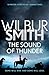 The Sound of Thunder by Wilbur Smith