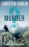MURDER? (Stockholm Sleuth, #3)