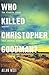 Who Killed Christopher Goodman?: Based on a True Crime