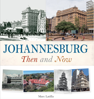 Johannesburg Then and Now (Kindle Edition)