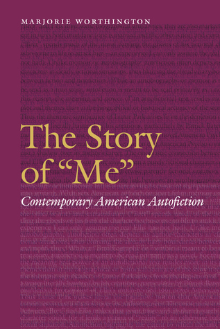 The Story of "Me": Contemporary American Autofiction (Frontiers of Narrative)
