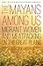 The Mayans Among Us by Ann L. Sittig