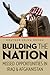 Building the Nation by Heather Selma Gregg