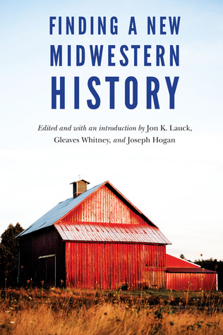 Finding a New Midwestern History (Hardcover)