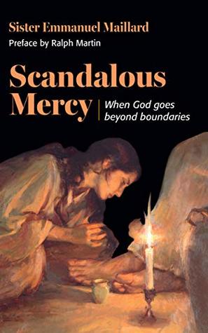 Scandalous Mercy: When God Goes Beyond Boundaries (Kindle Edition)