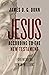 Jesus According to the New ...