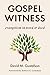 Gospel Witness by David M. Gustafson Gospel Witness by David M. Gustafson