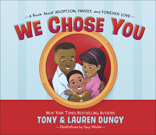 We Chose You: A Book About Adoption, Family, and Forever Love (Hardcover)