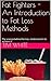 Fat Fighters - An Introduct...