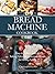 Bread Machine Cookbook: Eas...