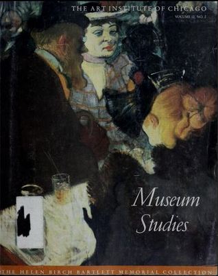 Museum Studies (Art Institute of Chicago, Vol 12, No 2): Helen Birch Bartlett Memorial Collection