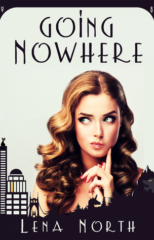 Going Nowhere (Kindle Edition)