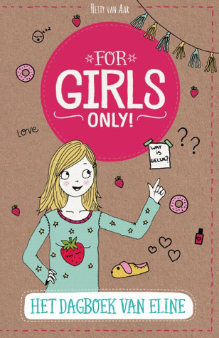 Het dagboek van Eline (For Girls Only #16)