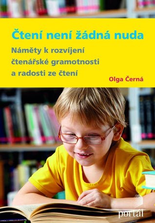 Čtení není žádná nuda - Náměty k rozvíjení čtenářské gramotnosti a radosti ze čtení
