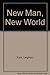 New Man, New World