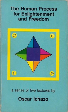 The Human Process for Enlightenment & Freedom: A Series of Five Lectures (Paperback)