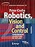 Robotics, Vision and Contro...