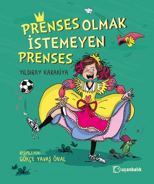 Prenses Olmak İstemeyen Prenses (Paperback)