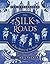 The Silk Roads by Peter Frankopan The Silk Roads by Peter Frankopan