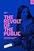 The Revolt of the Public an...
